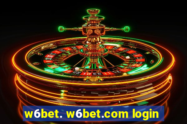 w6bet. w6bet.com login